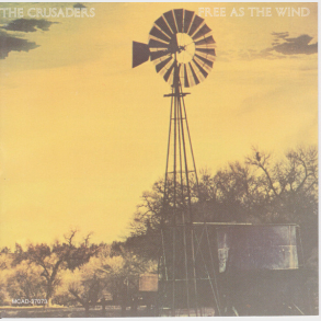 Crusaders, The - Free As The Wind (1977)
