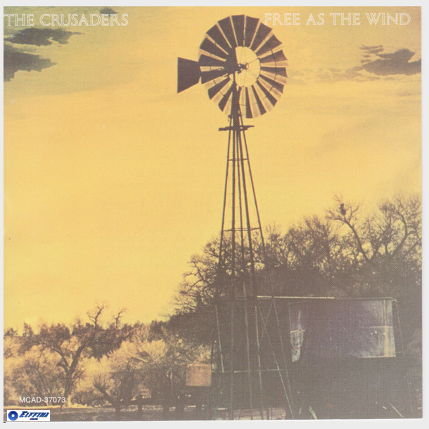 Crusaders, The - Free As The Wind (1977)