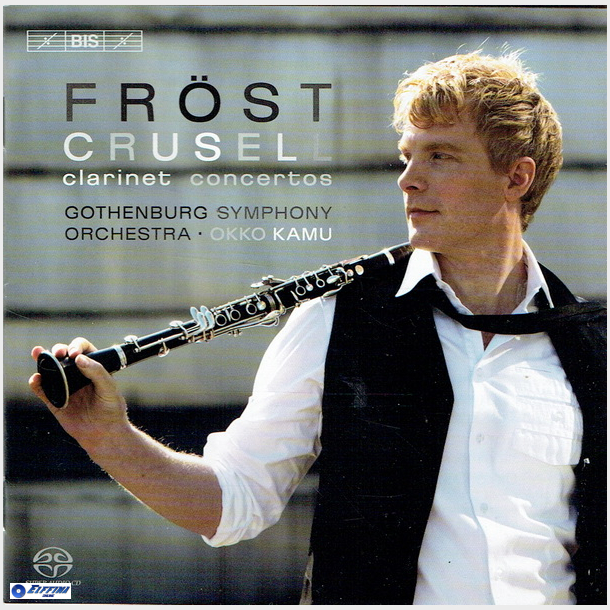 Crusell - Clarinet Concertos Martin Frost (2008) (SACD)