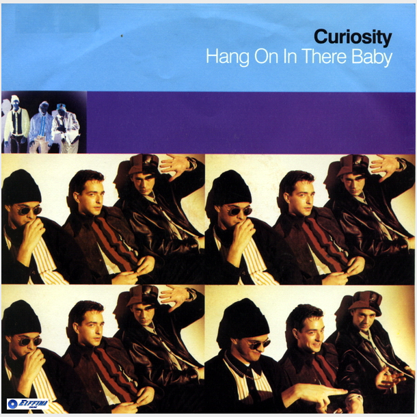 Curiosity - Hang On In There Baby (1992)