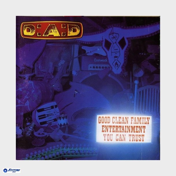 D.A.D - Good Clean Family Entertainment You Can Trust (1995)