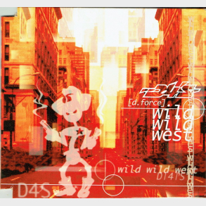 D4S (D-Force) - Wild Wild West (1994)