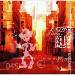 D4s (D-Force) - Wild, Wild, West (Black Paint Mix) (1994)