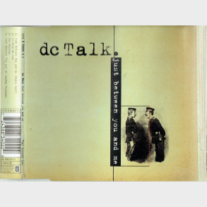 DC Talk - Just Between You & Me (1996)