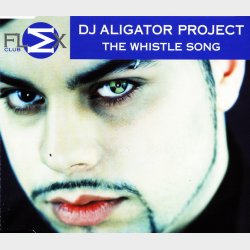 DJ Aligator Project - The Whistle Song (2000)