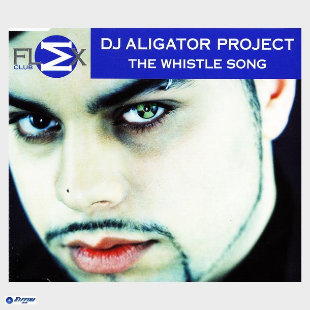 DJ Aligator Project - The Whistle Song (Emi 8884042) (2000)