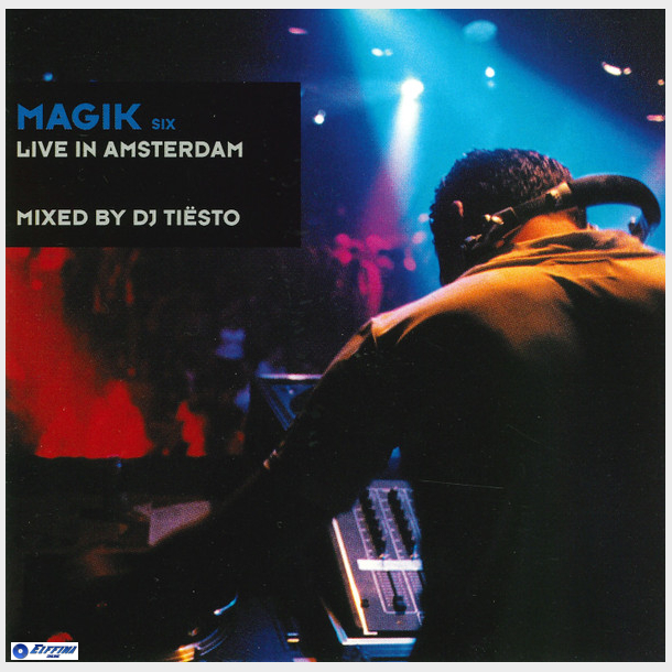 DJ Tiesto - Magik Six Live In Amsterdam (2000)