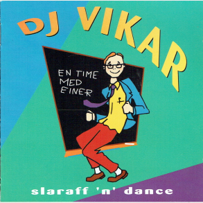 DJ Vikar - Slaraff 'n' Dance (1995)