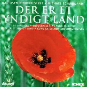 DR Radiosymfoniorkestret - Der Er Et Yndigt Land (2000)