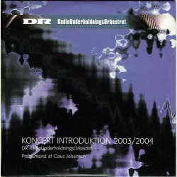 DR Radiounderholdnignsorkestret - Koncert Introduktion 2003-2004