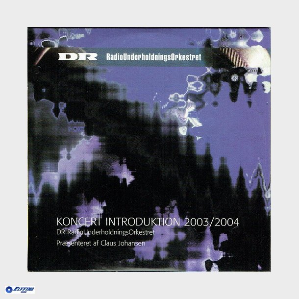 DR Radiounderholdnignsorkestret - Koncert Introduktion 2003-2004