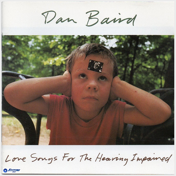 Dan Baird - Love Songs For The Hearing Impaired (1992)