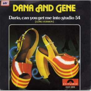 Dana & Gene - Dario Can You Get Me Into Studio 54 (1979)
