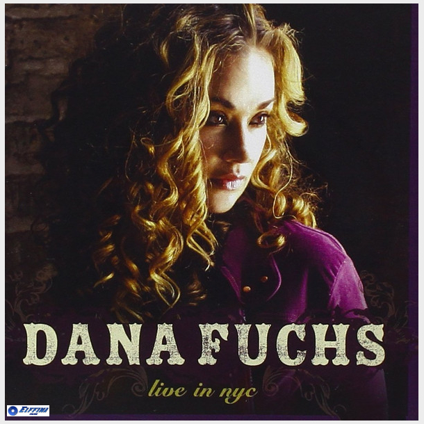 Dana Fuchs - Live In NYC (2008)