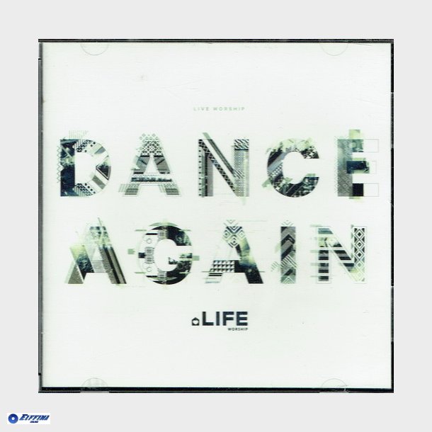 Dance Again Life Worship (2004)