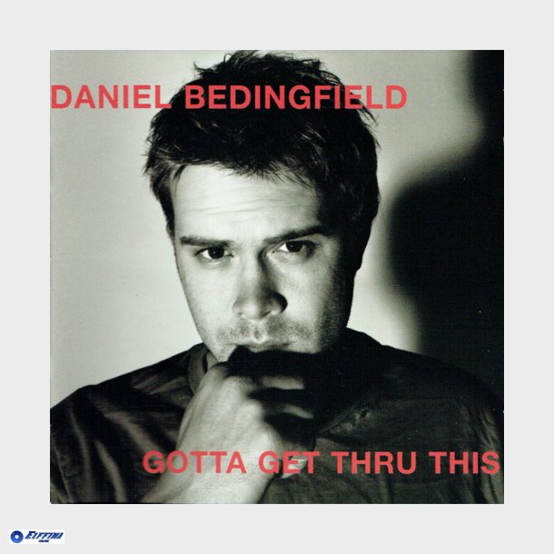 Daniel Bedingfield - Gotta Get Thru This (2003)