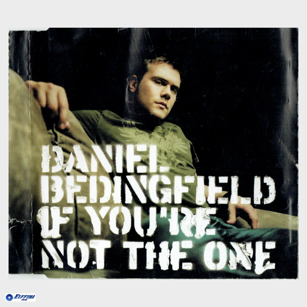 Daniel Bedingfield - If You're Not The One (2002)