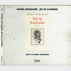 Daniel Kehlmann - Jeg Og Kaminski (Digi)
