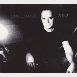 Daniel Lanois - Shine (2003) (Digi)