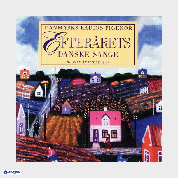 Danmarks Radios Pigekor - Efterrets Danske Sange De Fire rstider (2-4)