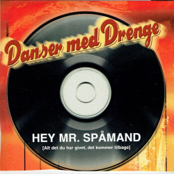 Danser Med Drenge - Hey Mr. Sp�mand (2003) (Promo)