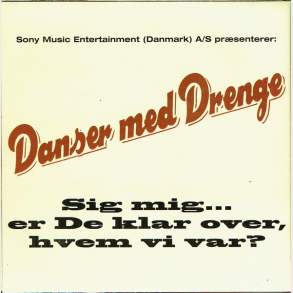 Danser Med Drenge - Sig Mig Er De Ikke Klar Over