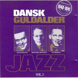 Dansk Guldalder Jazz 1940-1941 Vol. 2