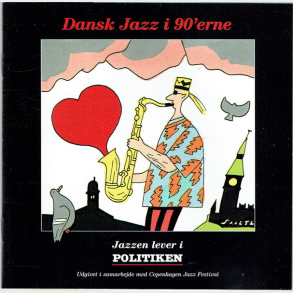 Dansk Jazz I 90'erne Jazzen Lever I Politiken