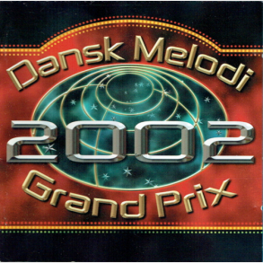 Dansk Melodi Grand Prix 2002 (2002)