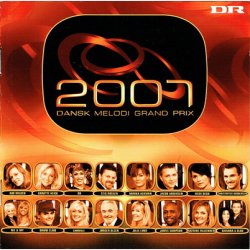 Dansk Melodi Grand Prix 2007 (2007)
