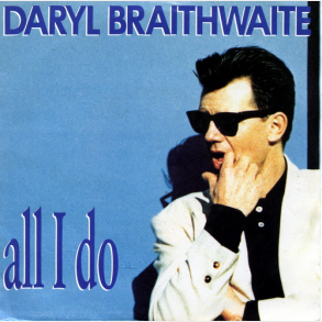 Daryl Braithwaite - All I Do (1988)