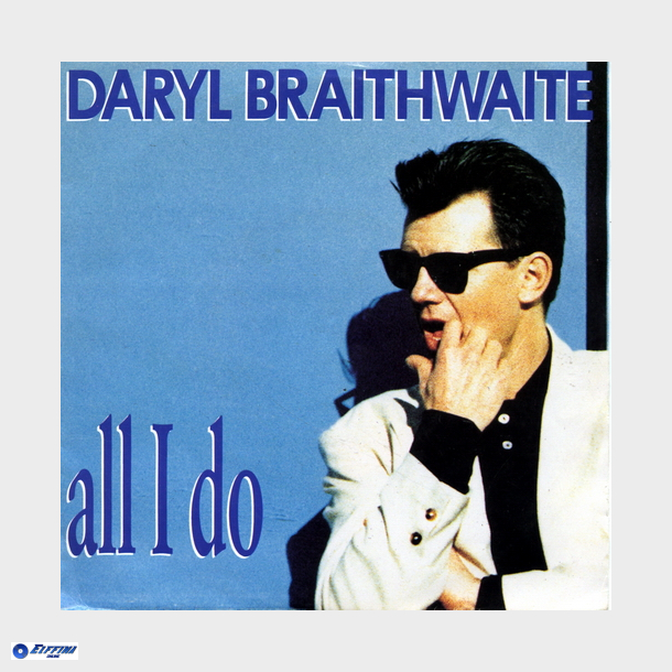 Daryl Braithwaite - All I Do (1988)