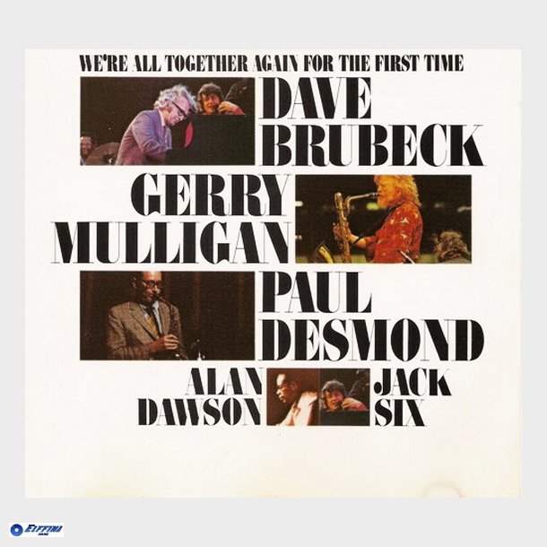 Dave Brubeck, Gerry Mulligan, Paul Desmond, Alan Dawson, Jack Six - We're All Together Again For The