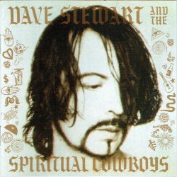 Dave Stewart &amp; the Spiritual Cowboys - Dave Stewart And The Spiritual Cowboys (1990) - NY