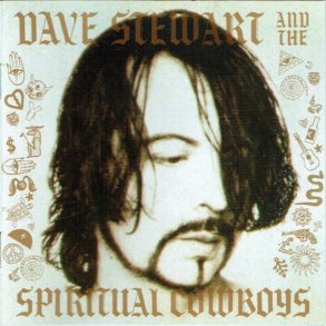 Dave Stewart & the Spiritual Cowboys - Dave Stewart And The Spiritual Cowboys (1990) - NY