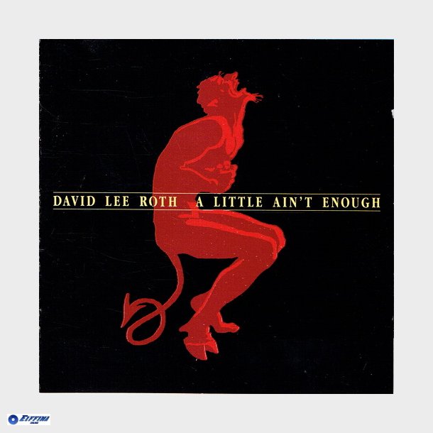 David Lee Roth - A Little Ain't Enough (1991)