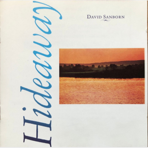 David Sanborn - Hideaway (1980)