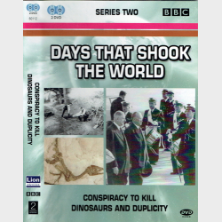 Days That Shook The World - Conspiracy To Kill &amp; Dinosaurs &amp; Duplicity (2005)