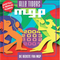 De Bedste Fra MGP 2001-04 Alle Tiders MGP (2006)