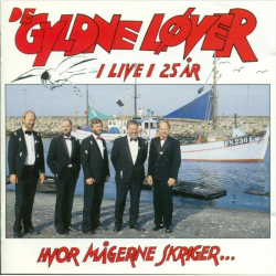 De Gyldne L�ver - Hvor M�gerne Skriger... I Live I 25 �r (1993)