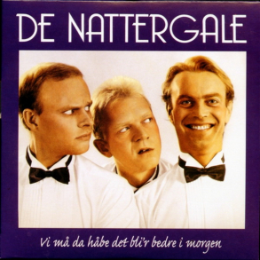 De Nattergale - CD5 Vi M� Da H�be Det Bli'r Bedre I Morgen (1992) (Fra the Boks)