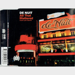 De Nuit - All That Mattered (Love You Down) (2002)