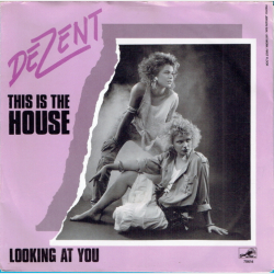 DeZent - This Is The House (1986)
