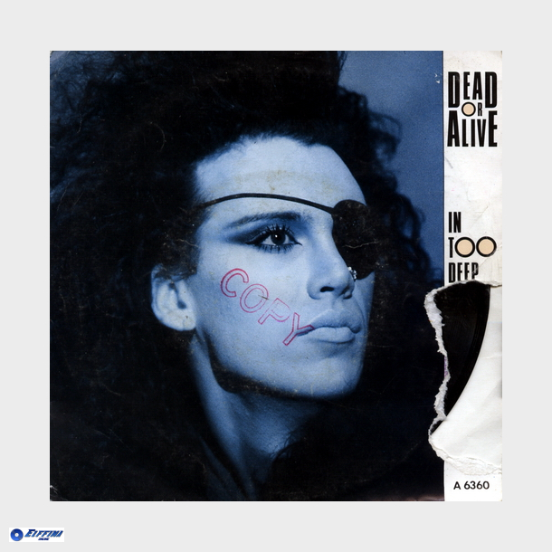 Dead Or Alive - In Too Deep (1985)