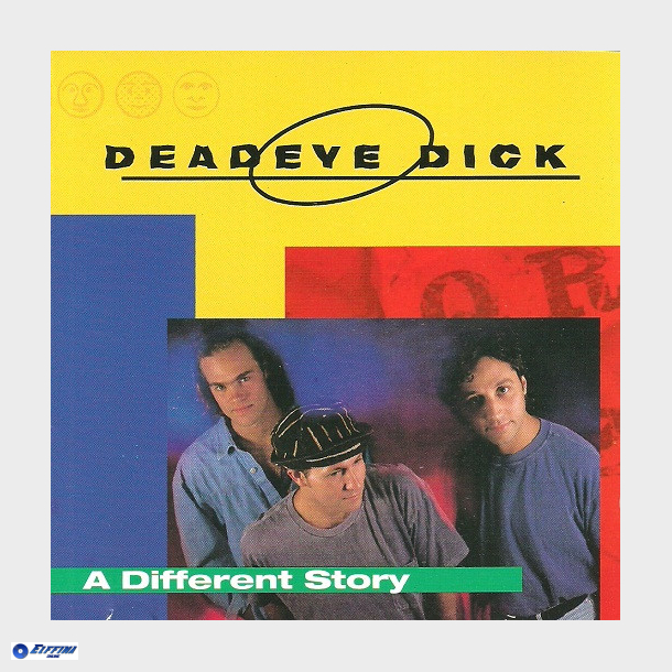 Deadeye Dick - A Different Story (1994)