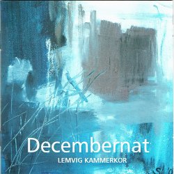 Decembernat - Lemvig Kammerkor (2005)