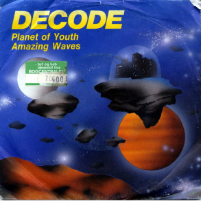 Decode - Planet Of Youth (1985)