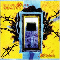Deep Blue Something - Home (1995)