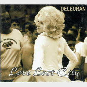 Deleuran - Love Lost City (2009) (Digi) - NY