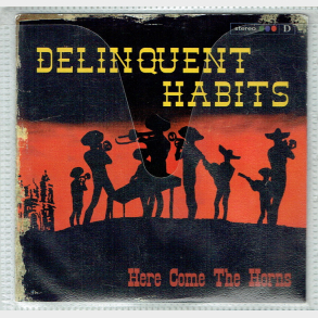 Delliquent Habits - Here Comes The Horns